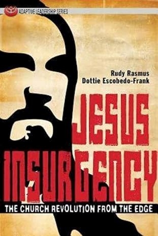 Zoom Book Study-  February 26th at 7pm  Jesus Insurgency: The Church Revolution from the Edge with Rudy Rasmus